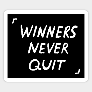 Winners Never Quit Quote Magnet